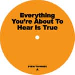 Everything You’re About to Hear Is True EP2