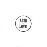 Acid Love, Acid Love Dub