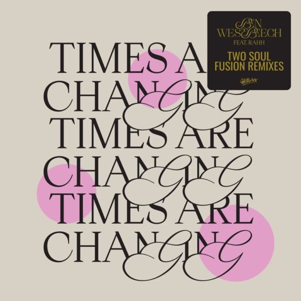 Times Are Changing (Incl. Two Soul Fusion Remix)